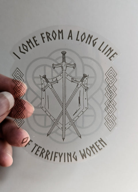 I Come From a Long Line of Terrifying Women Sticker